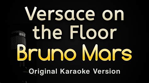 bruno mars versace on the floor karaoke|versace on the floor lyrics.